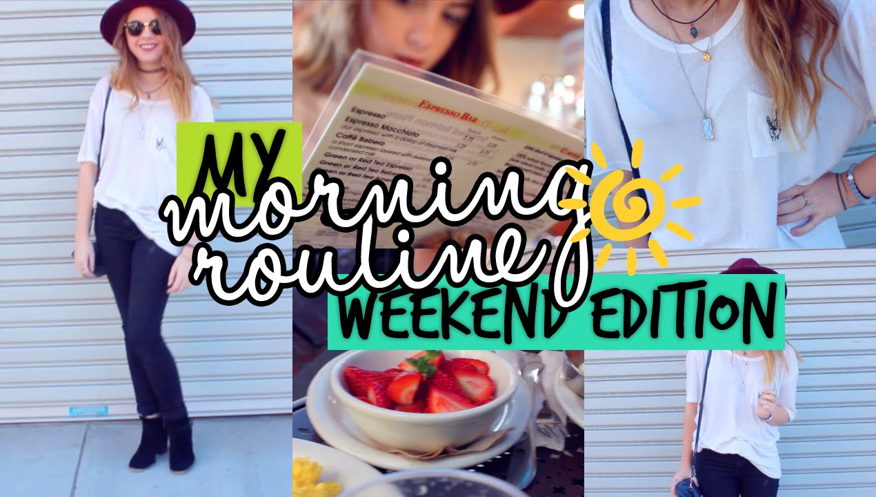 My Morning Routine: Weekend Edition!!