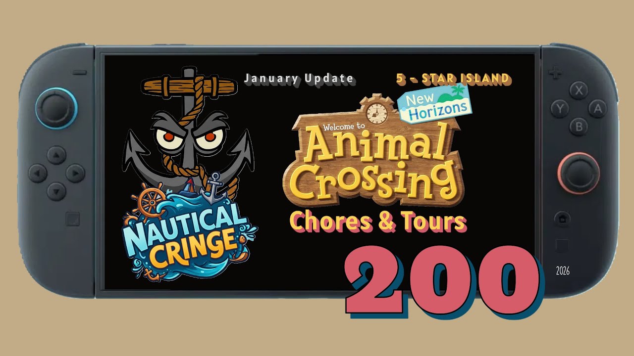 Animal Crossing (NS2; 2026 Update): Daily Chores & Tours, Episode 200! February 2, 2026.