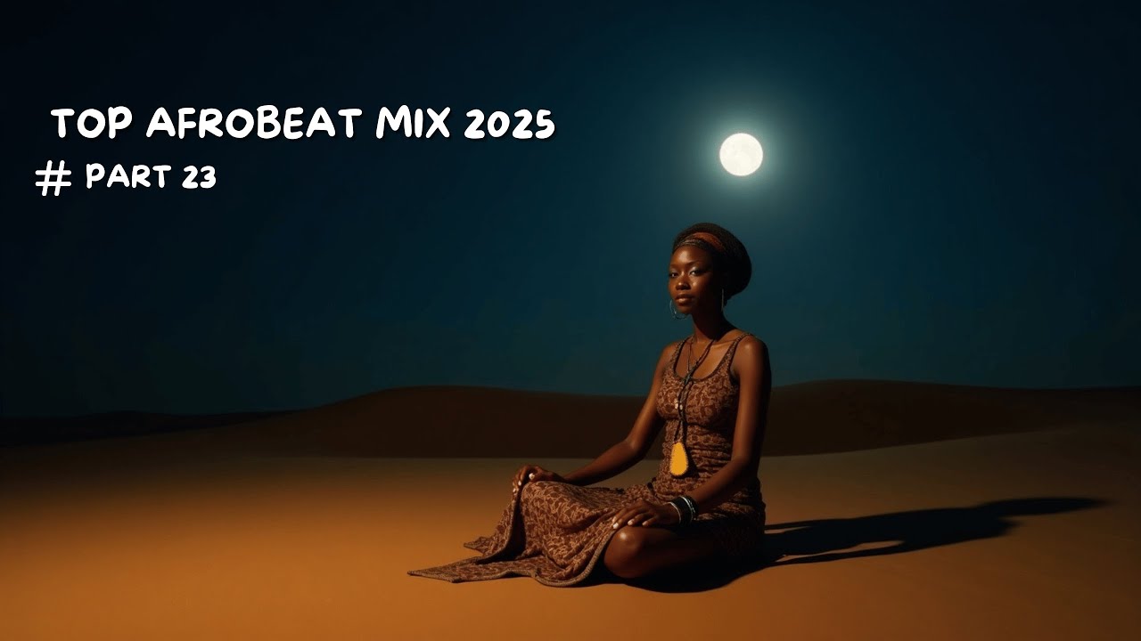 Afrobeat 2025 – Part 23 | Road Vibes, Party Heat & Fresh Naija Sound