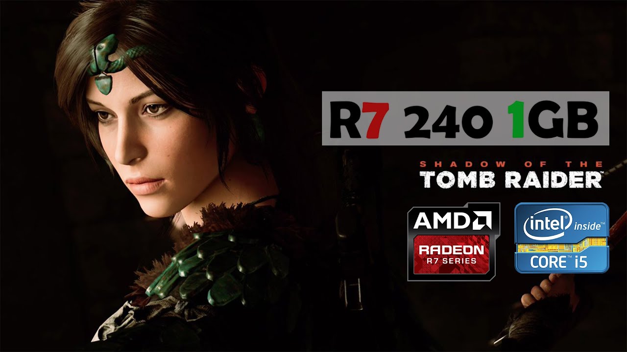 Shadow of the Tomb Raider (sottr) | AMD Radeon R7 240 1GB GDDR5 | i5 4460 | 8GB Ram | 600p