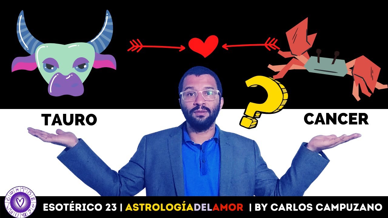TAURO💘CANCER  Compatibilidad en el AMOR 💜❤️💜 | Horóscopo del Amor By Carlos Campuzano