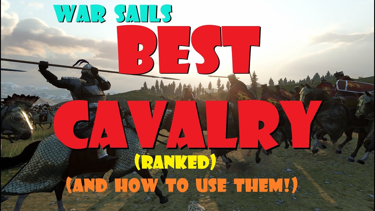 The BEST CAVALRY, updated for War Sails (and probably NOT who you think!)