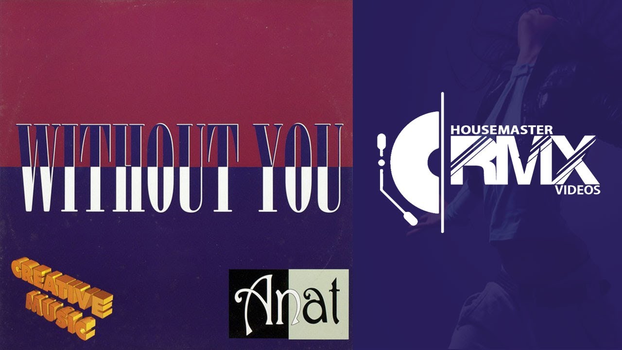 ANAT - Without You (Original Version)1995