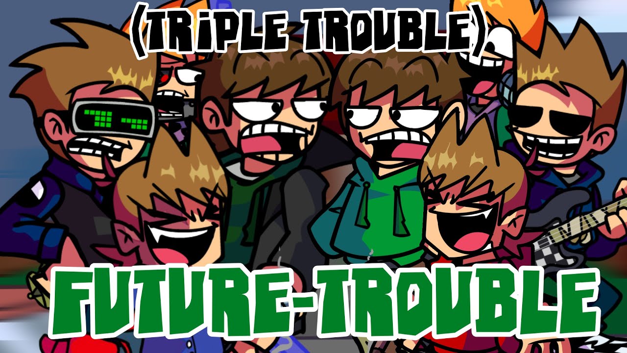 【FNF】Future-Trouble///Triple-Trouble but eddsfuture and eddsworld sing it