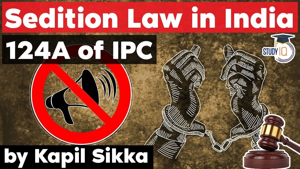 Indian Penal Code Section 124 A explained - Sedition Law in India - Delhi Judicial Services Exam