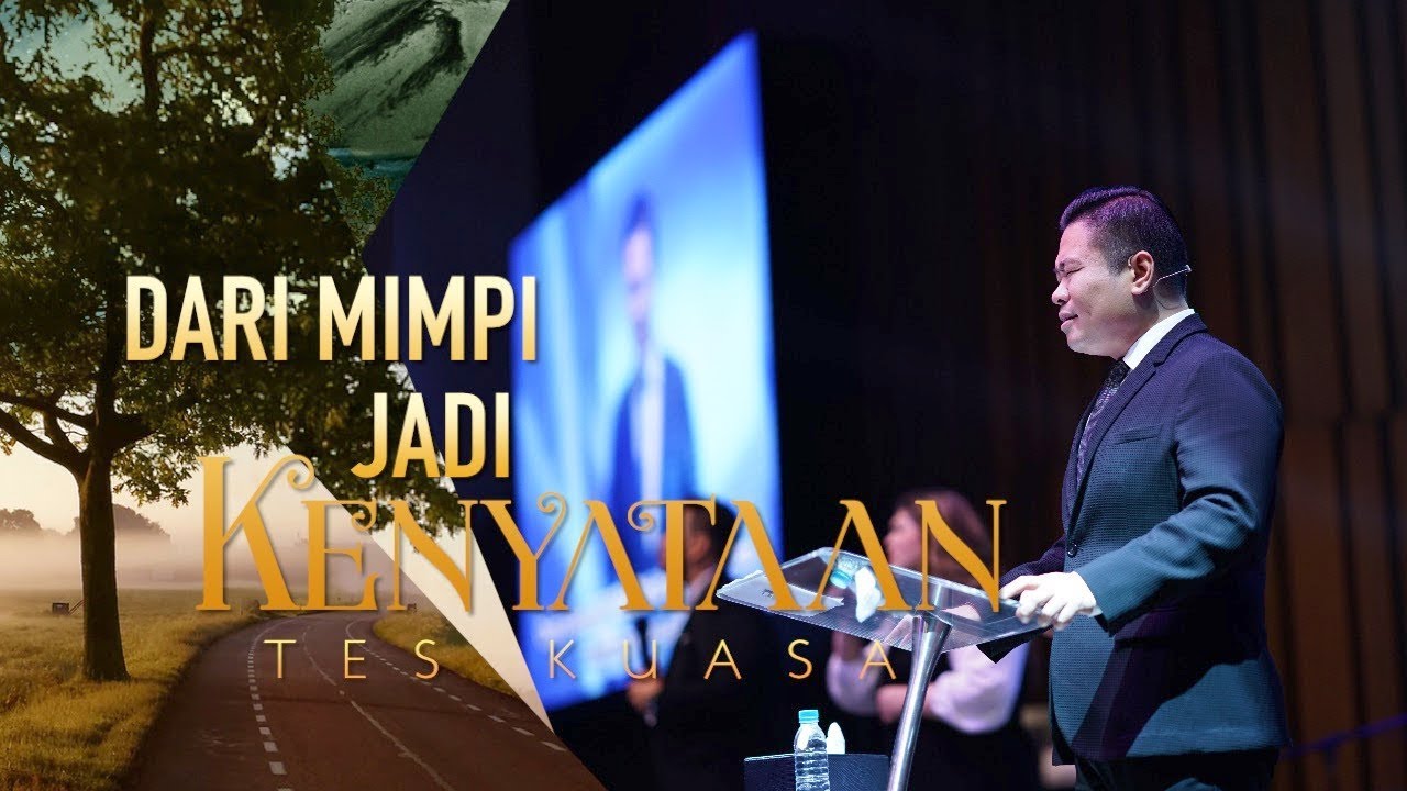 Ps. Juan Mogi - Dari Mimpi Jadi Kenyataan : Tes Kuasa (Part 7)