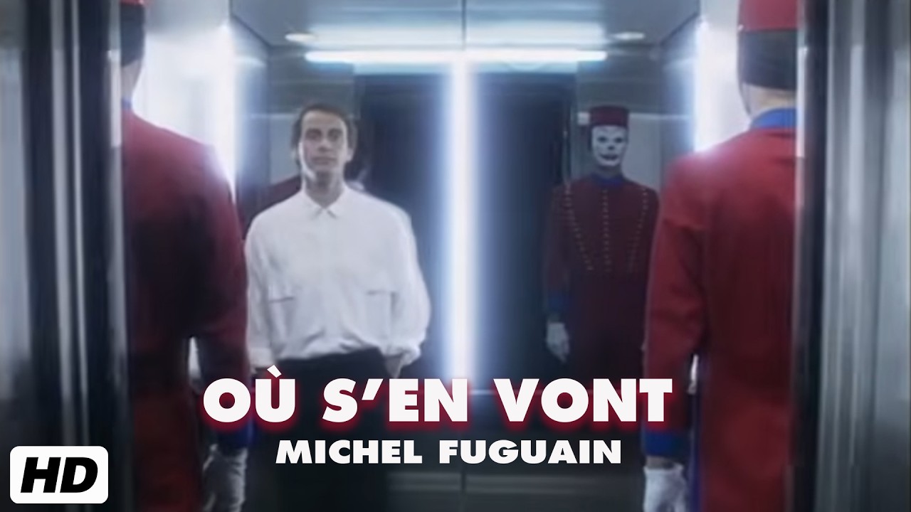 Michel Fugain - Où s'en vont... (Clip Officiel HD)