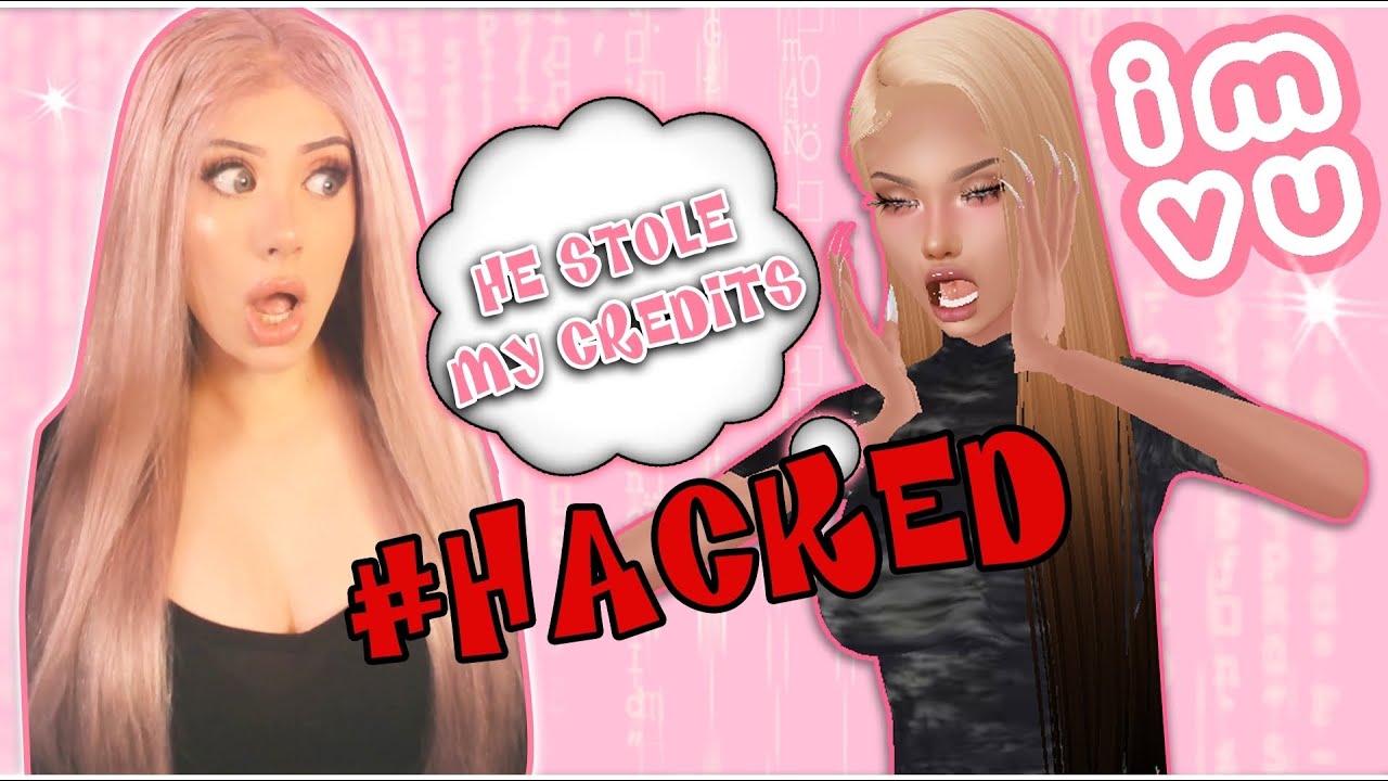 I GOT HACKED ON IMVU??!!