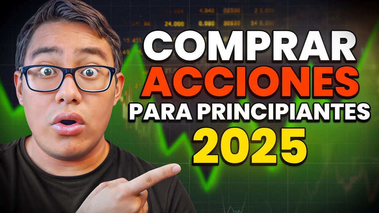 C&oacute;mo Invertir en la Bolsa de Valores para Principiantes en el 2025