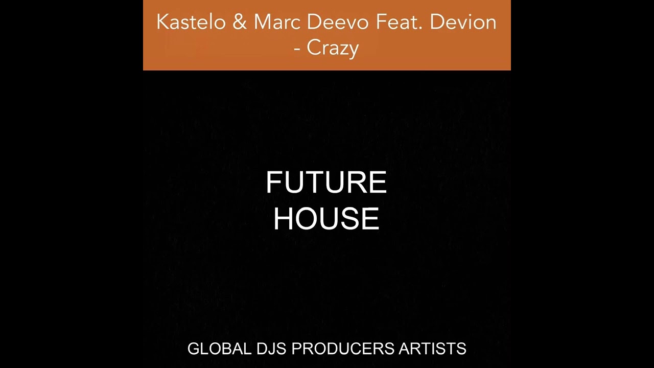 Kastelo & Marc Deevo Feat. Devion - Crazy