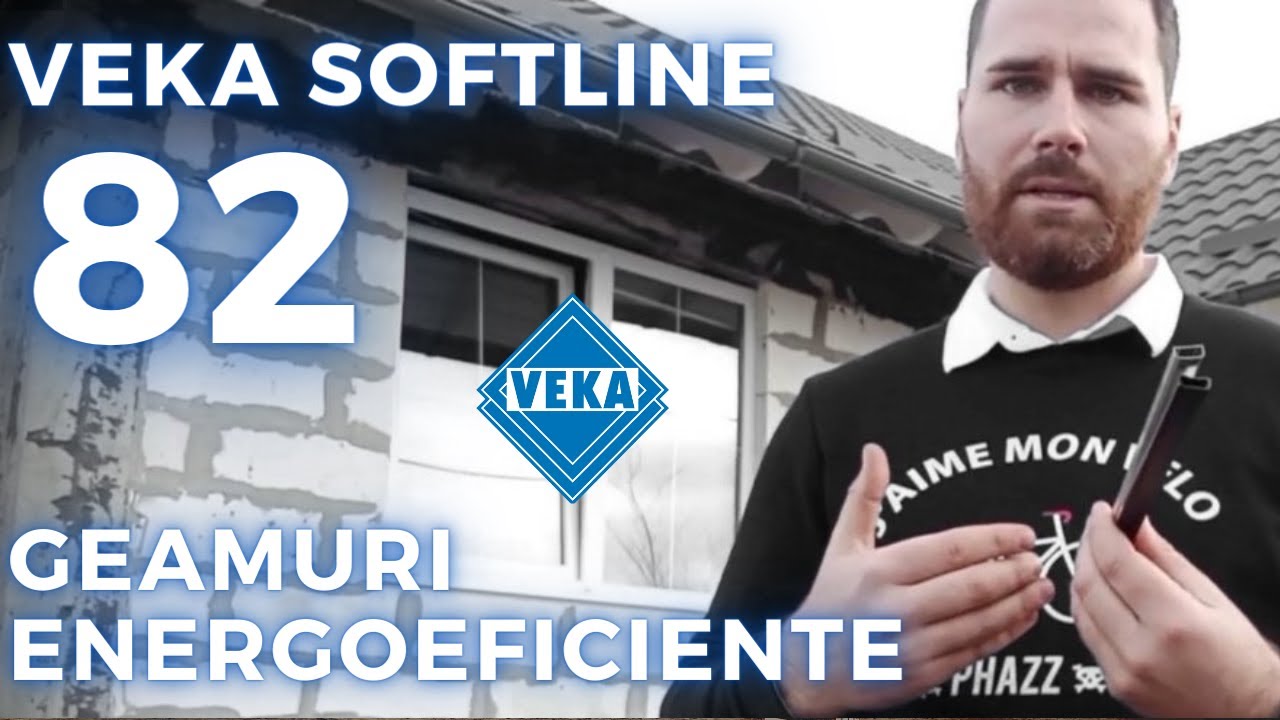Veka Softline 82 - Geamuri energoeficiente - Casă pasivă