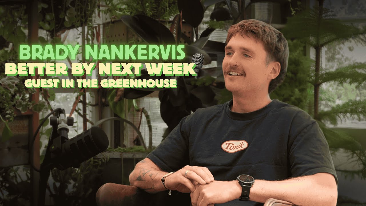 Brady Nankervis - Better By Next Week