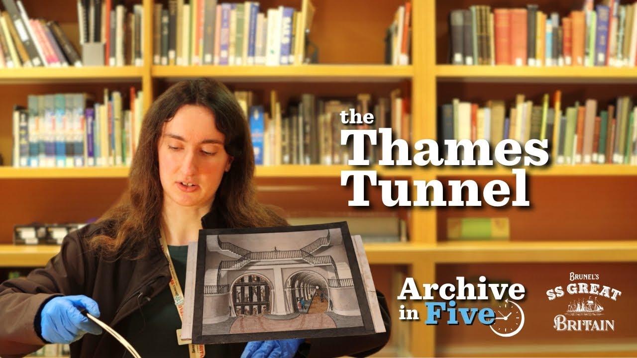 The Thames Tunnel | Archive in Five