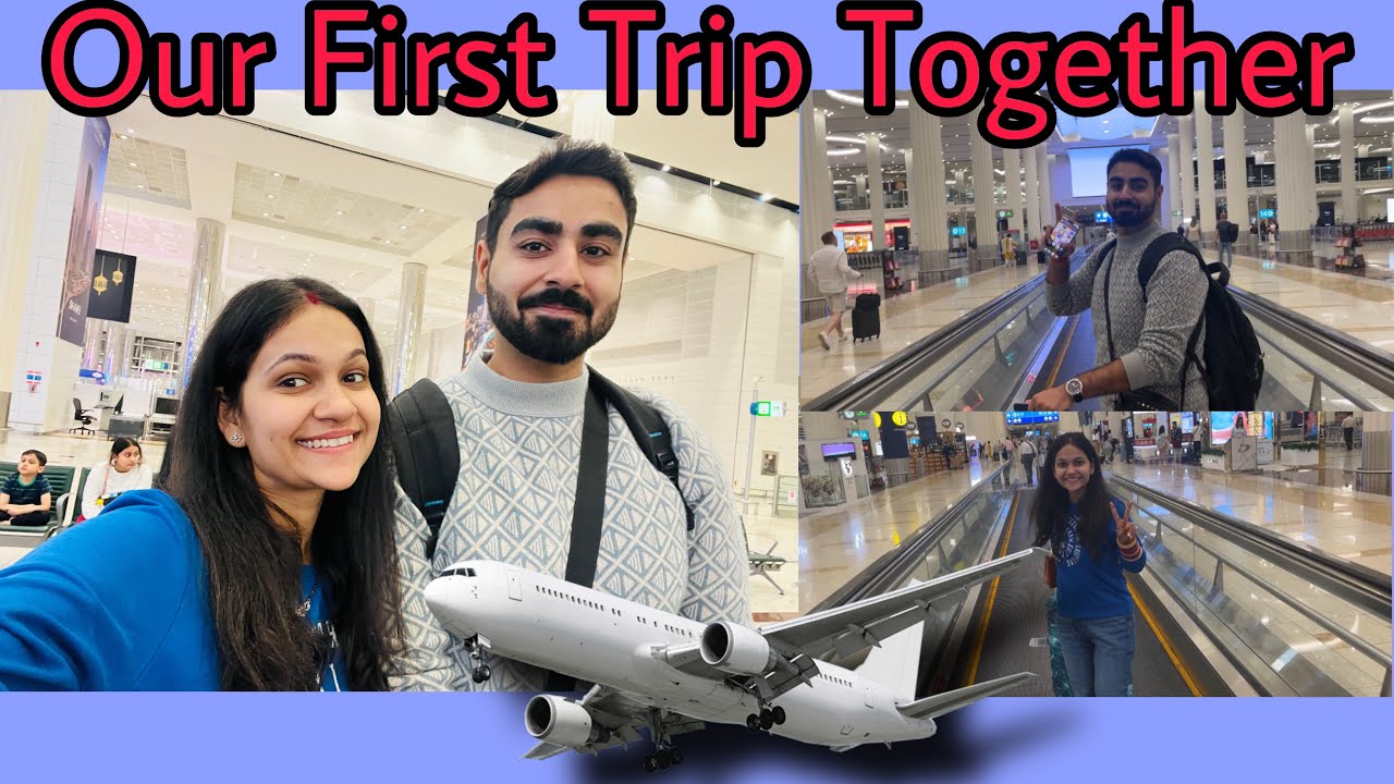 OUR FIRST TRIP TOGETHER ❤️ | DUBAI |