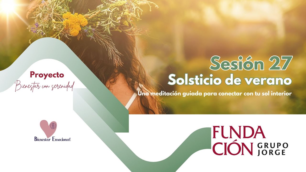 Sesión 27 : Meditación Guiada para el Solsticio de Verano🌞 Conecta con tu sol interior 🌞