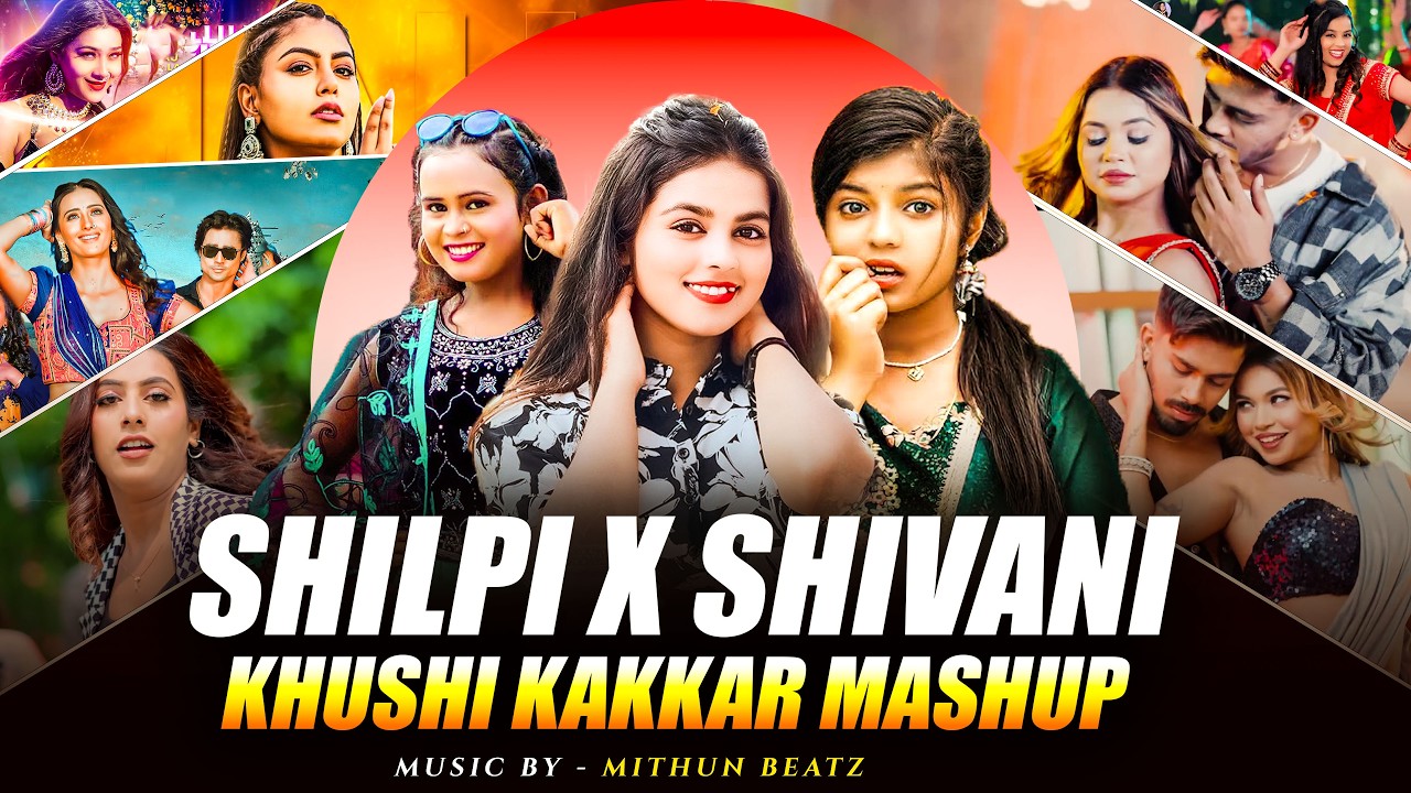 Shilpi Raj X Shivani Singh X Khushi Kakkar Mashup | Bhojpuri Mashup 2026 | Item Song Mega Mashup