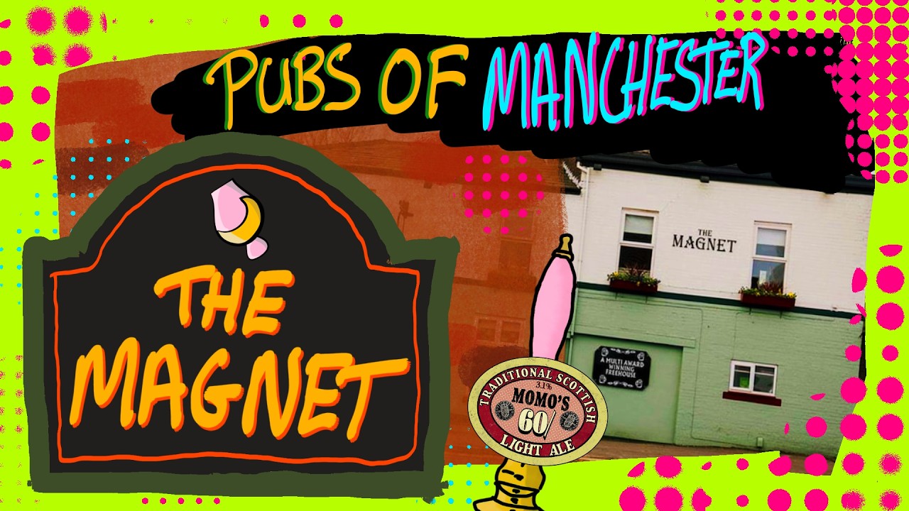 Pubs of Manchester - The Magnet | John's Drams