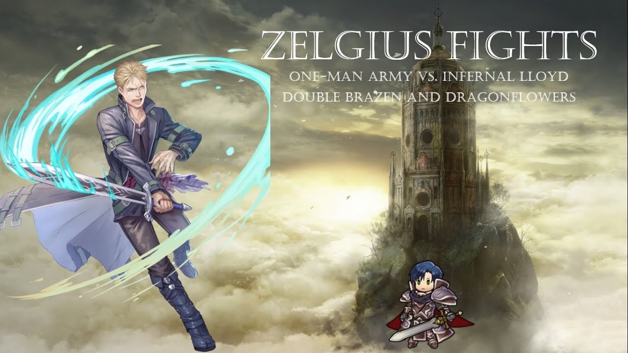 Zelgius One-Man Army vs. Lloyd Infernal GHB: Double Brazen and Dragonflowers - [FEH]