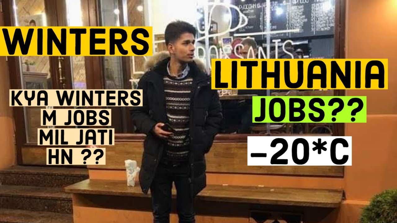 How to survive in Lithuanian winters| Lithuanian job market in winters  | study in Lithuania