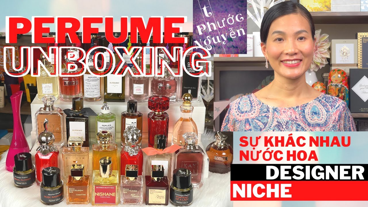 Mua nước hoa cuối năm. Nước hoa Niche và Nước hoa designer. Perfume Unboxing.