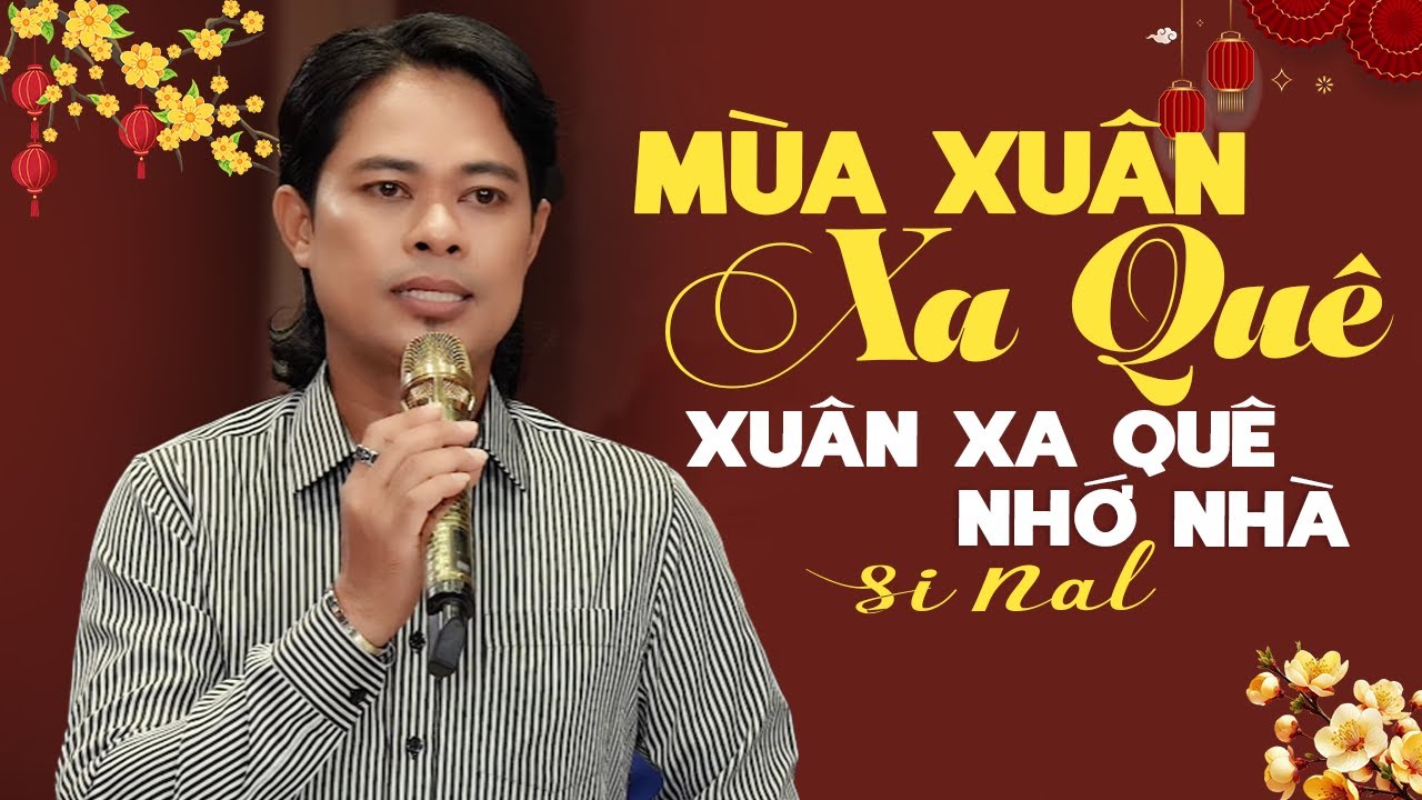 MÙA XUÂN XA QUÊ Si Nal 🌺 Nhạc Xuân Xưa Hay Nhất 2026 XA QUÊ NHỚ NHÀ DA DIẾT