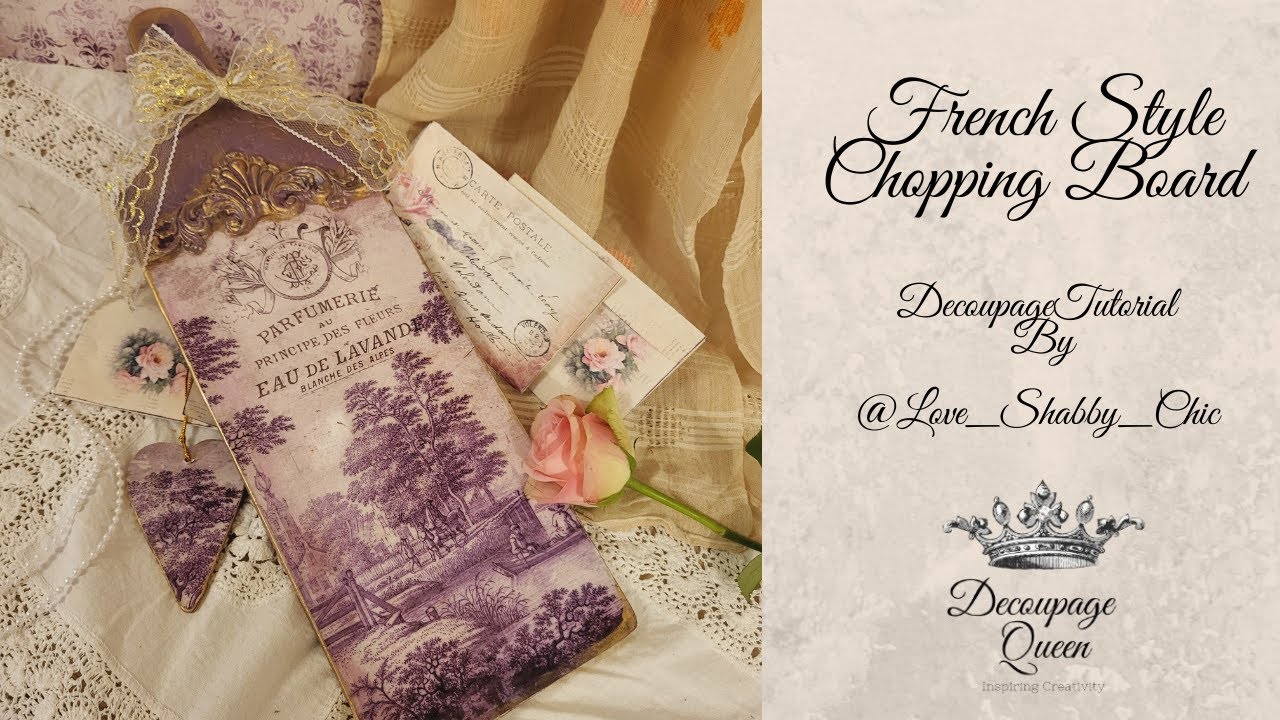 French Country Chic Chopping board. Decoupage Tutorial