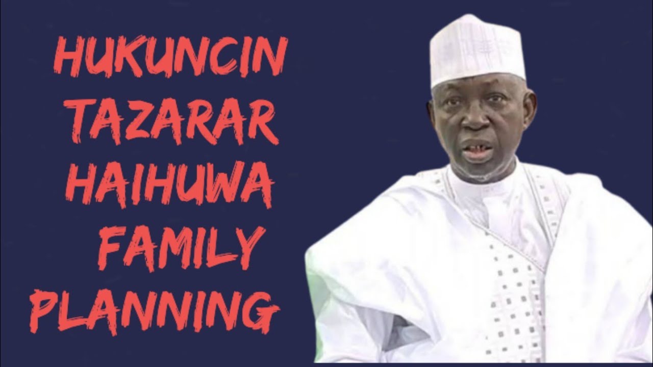 tazarar haihuwa {kaiyade iyali} Prof Umar Sani fagge