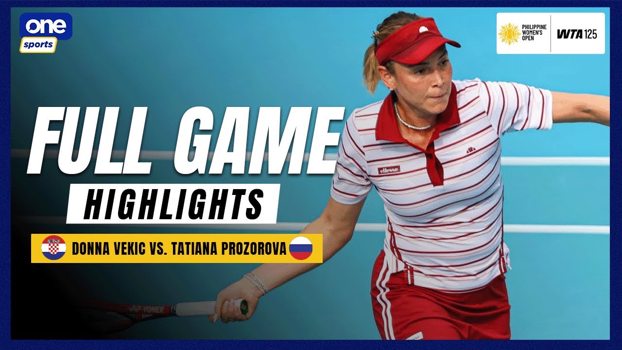 Donna Vekic vs Tatiana Prozorova 🇷🇺 | FULL GAME HIGHLIGHTS | 2026 Philippine Women&rsquo;s Open Semifinals