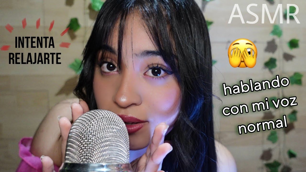 ASMR ¿mi voz real te relaja? 🤫