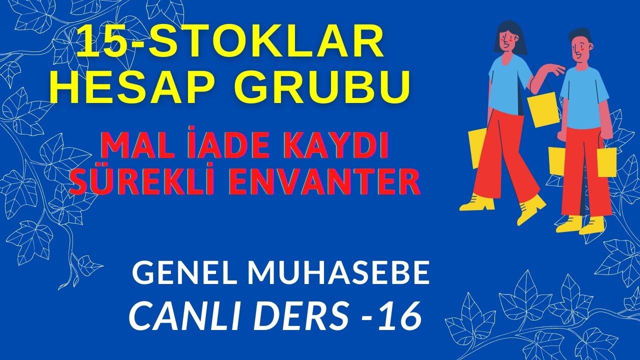 16.DERS) - 15 STOKLAR / Mal iadesinde Sürekli envanter yöntemi