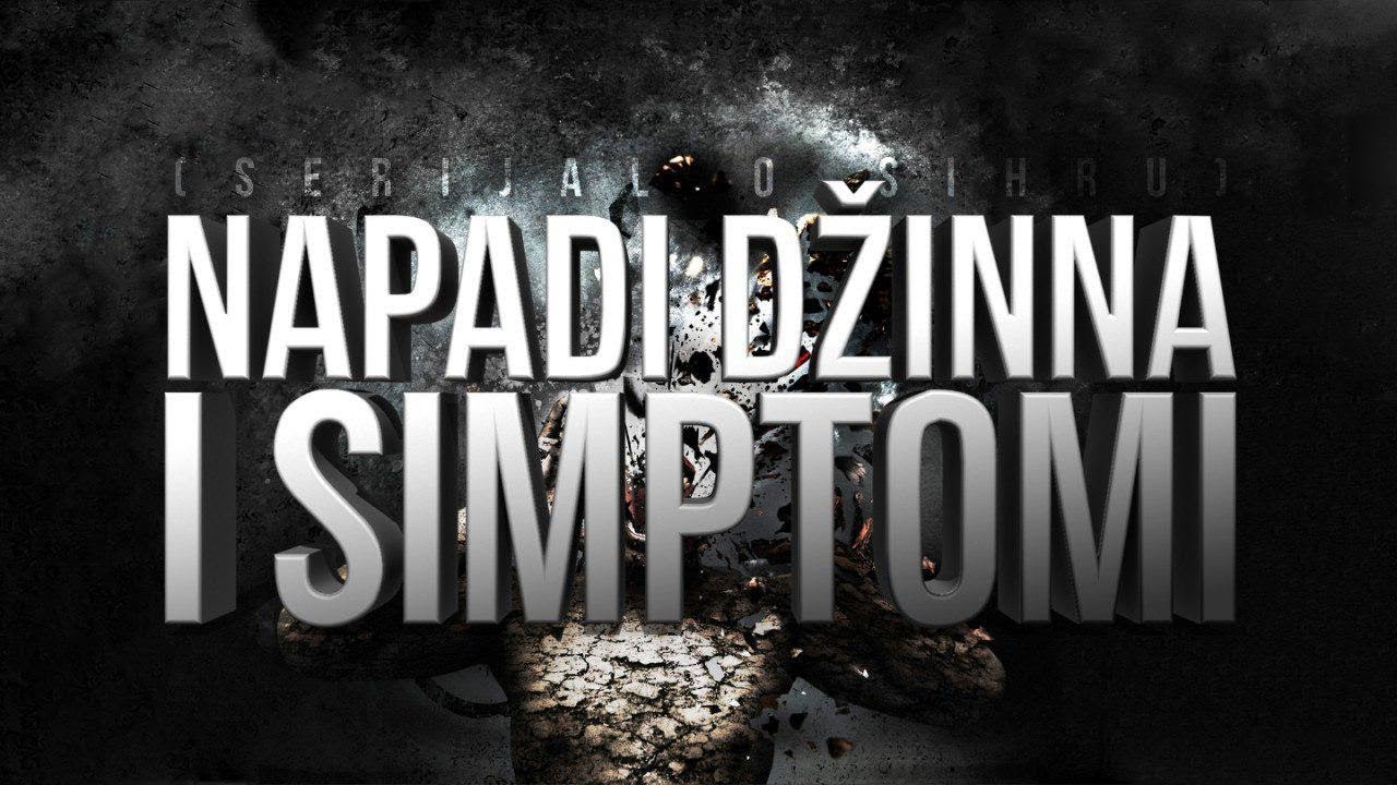 NAPADI DŽINNA I SIMPTOMI #2 SERIJAL O SIHRU ᴴᴰ┇Rejjan&QIE