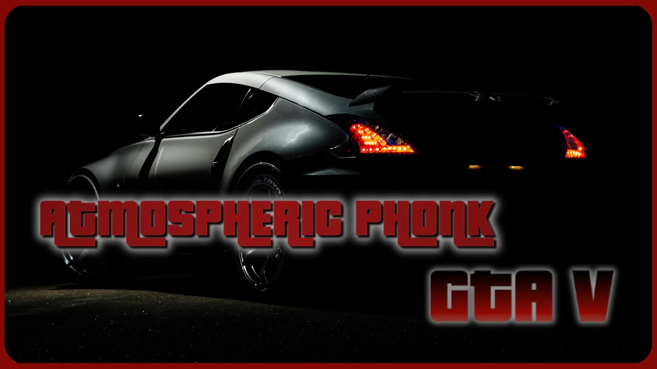Atmospheric Phonk | GTAV