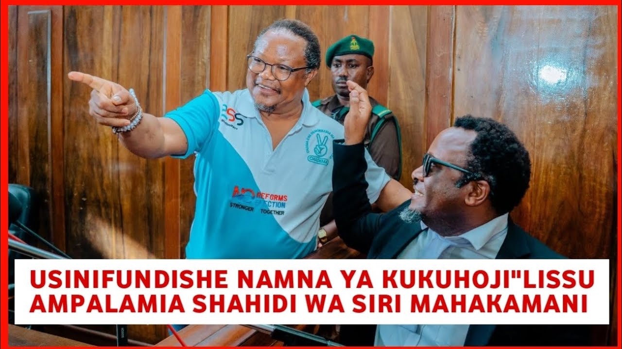 Mtifuano wa Lissu na shahidi wa Siri kizimbani 