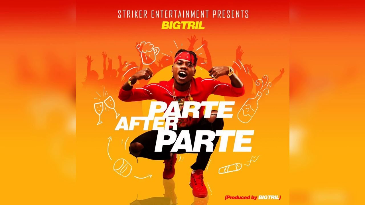 Bigtril - Parte After Parte (Audio)