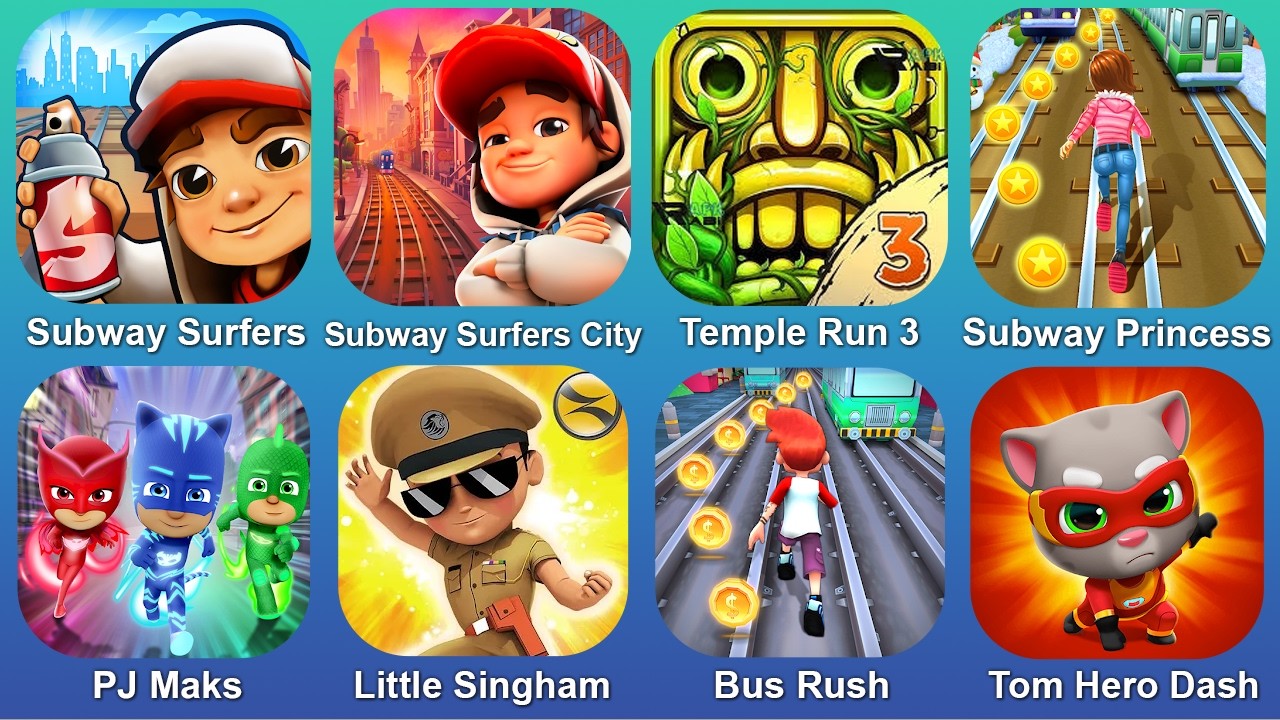 Subway Surfers,Subway Surfers,Temple Run 3,Subway Princess,PJ Maks,Little Singham,Bus Rush,Tom Hero