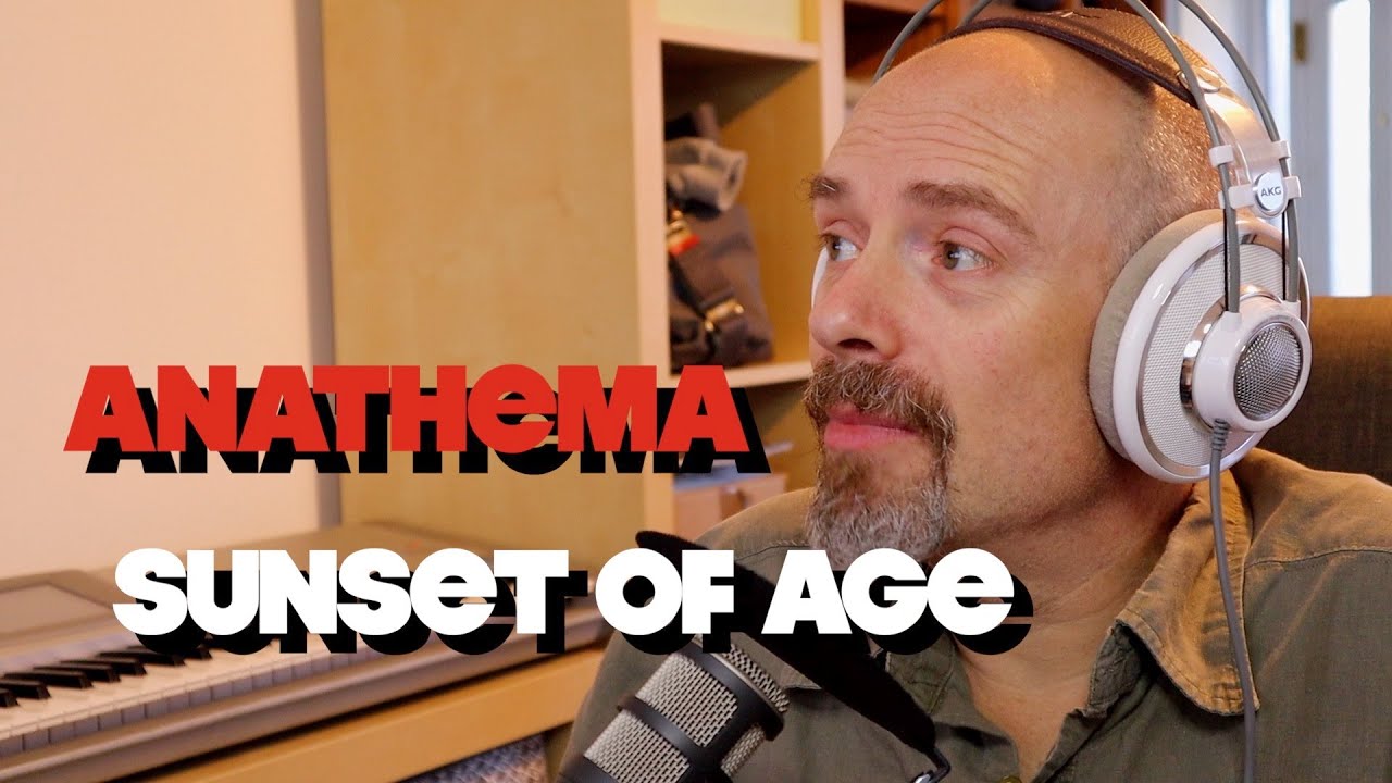 Listening to Anathema - Sunset Of Age (reaction & thoughts)