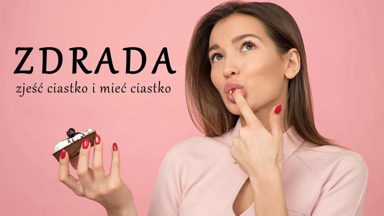 Zdrada czyli zjeść ciastko i mieć ciastko - psycholog online ocalsiebie.pl