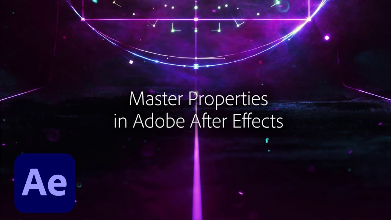 Master Properties in After Effects (15.1) | Adobe Creative Cloud