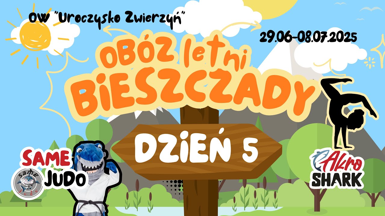 Dzień 5 - Letni Obóz SameJudo & Akro Shark Bieszczady 2025
