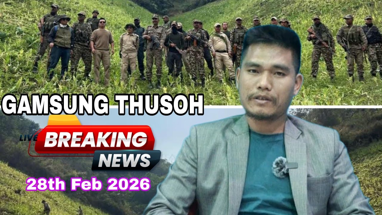 28th Feb 2026 || GAMSUNG THUSOH 