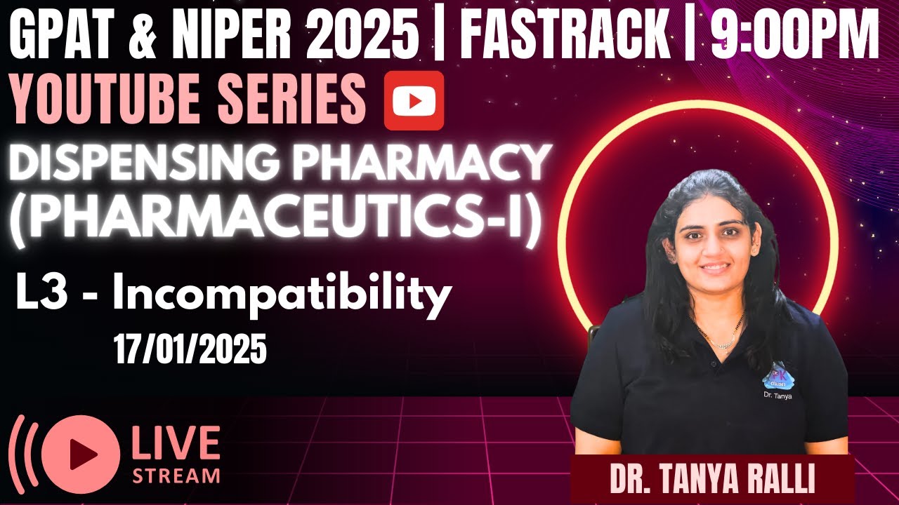 L3 - Incompatibility | Dispensing Pharmacy | Fastrack GPAT 2025 | MCQs | Dr. Tanya