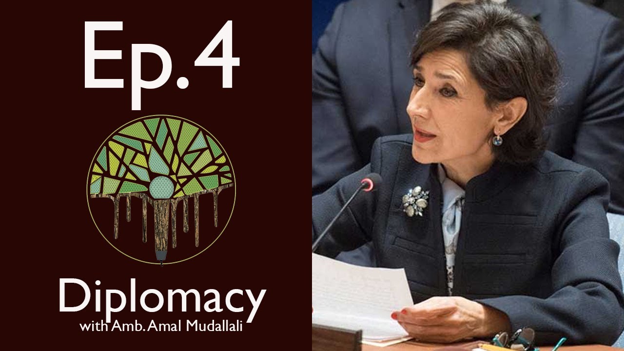 Ep.4 (Audio): Diplomacy with Amb. Amal Mudallali