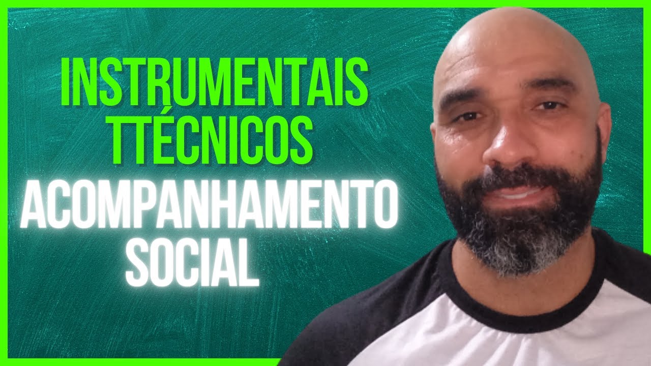 Série instrumentais técnicos do SESO - ACOMPANHAMENTO SOCIAL