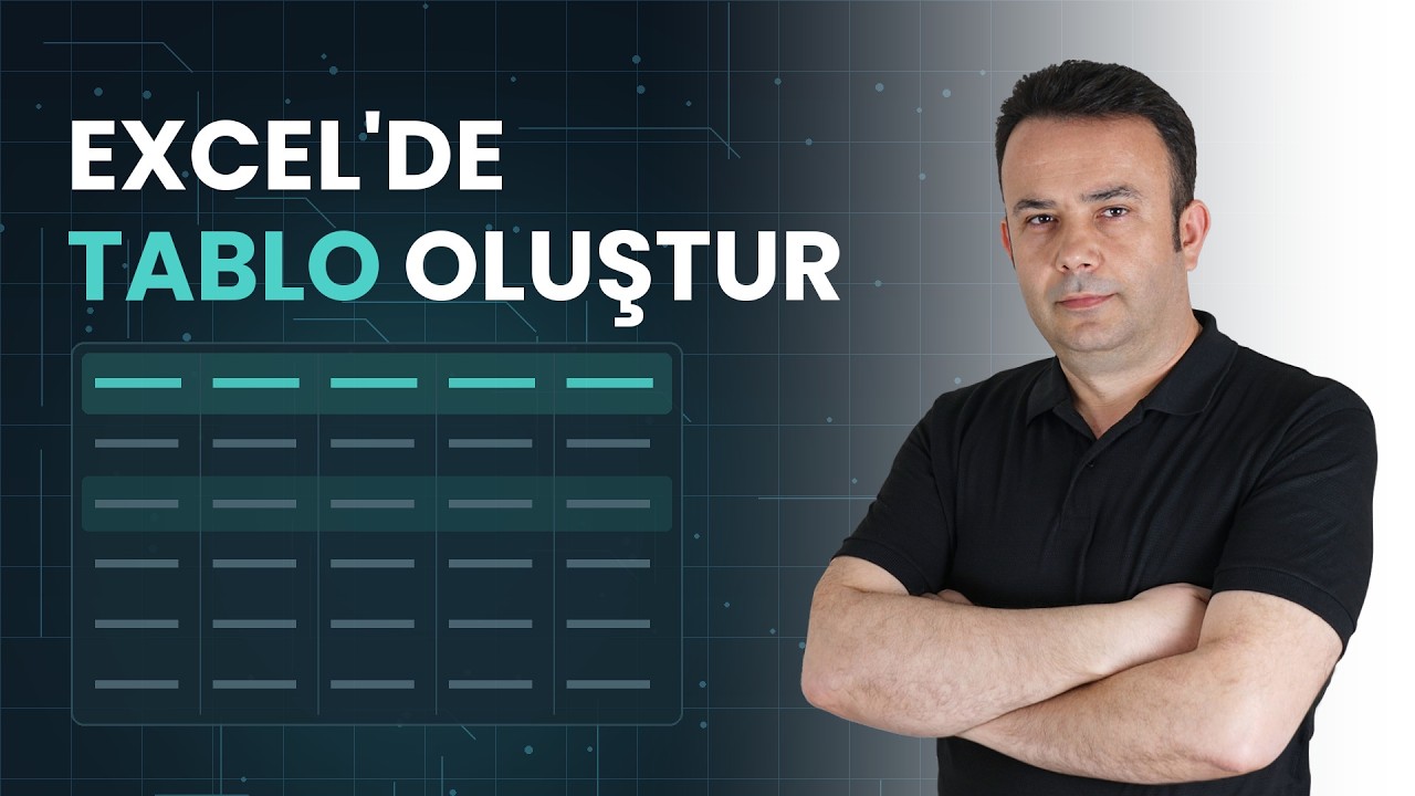 Excel’de Tablo Nasıl Oluşturulur? Temel Kurallar ve İpuçları