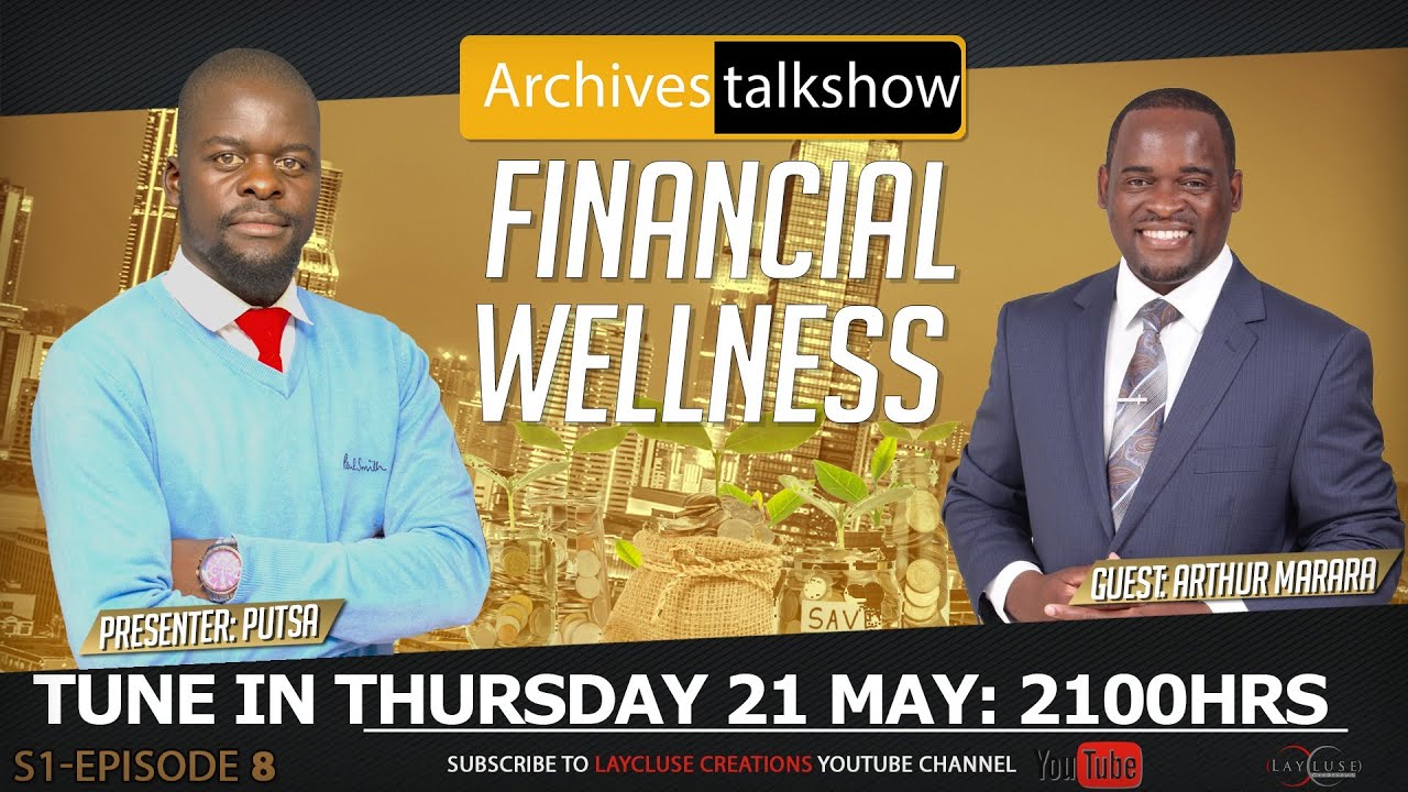Archives Talk Show: Arthur Marara - Financial Wellness (S1-E8)