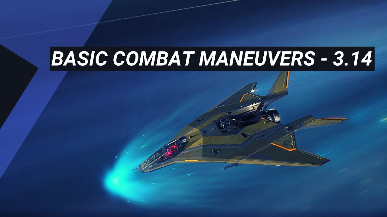 Star Citizen - Basic Combat Maneuvering - 3.14
