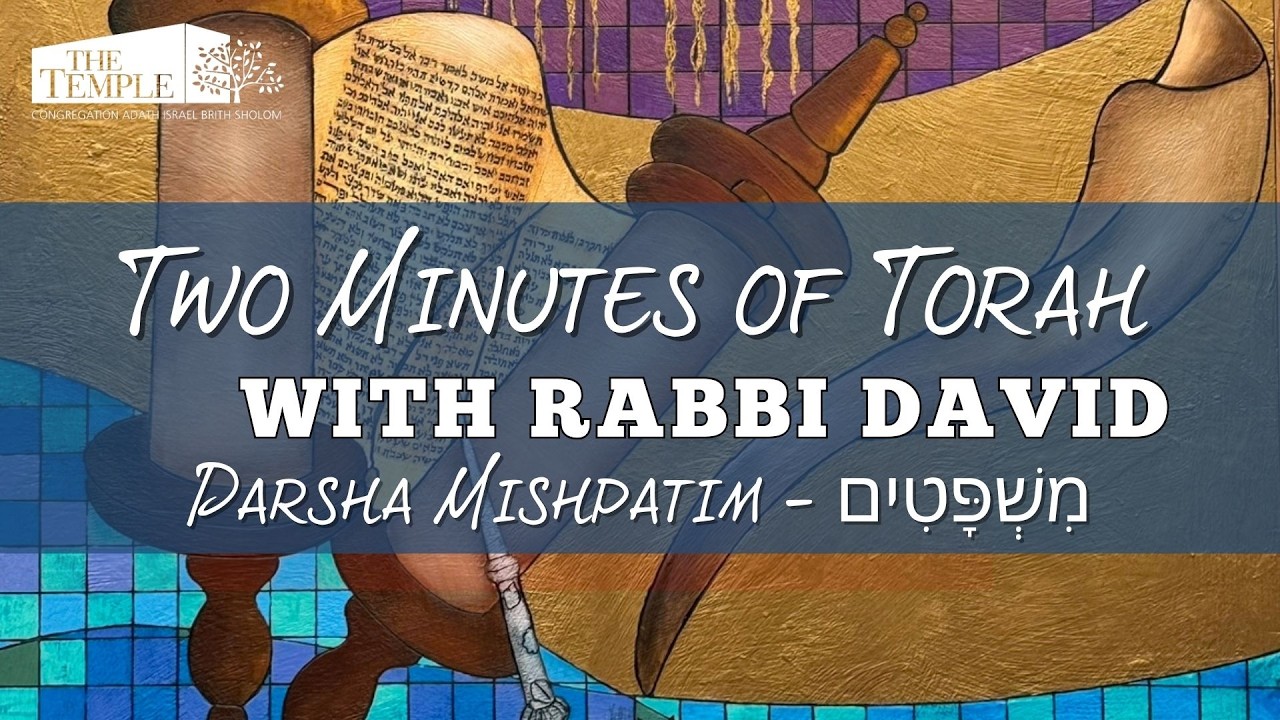 Two Minutes of Torah with Rabbi David - Mishpatim   מִשְׁפָּטִים