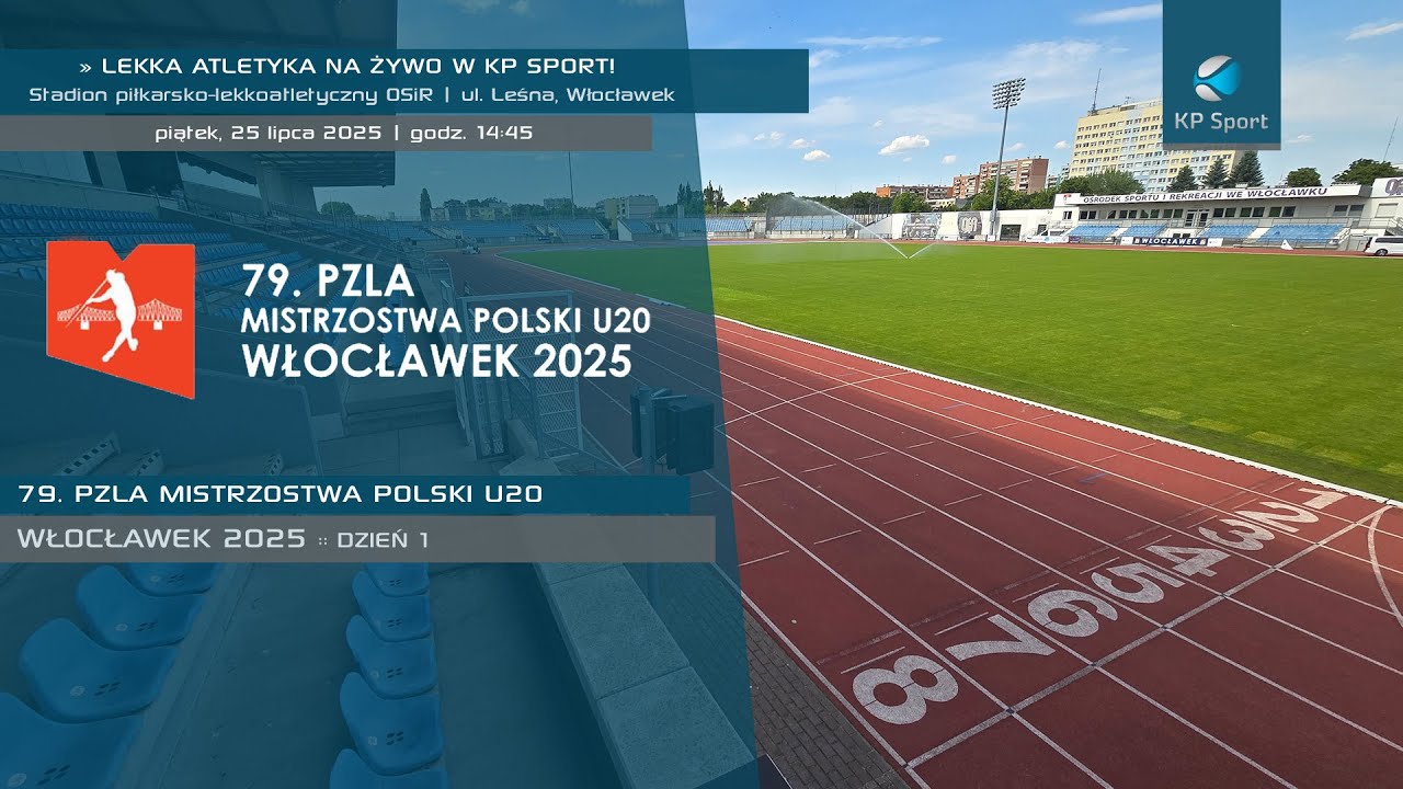 79. PZLA Mistrzostwa Polski U20 w lekkiej atletyce - Włocławek / 🔴LIVE / Dzień 1 [25.07.2025]