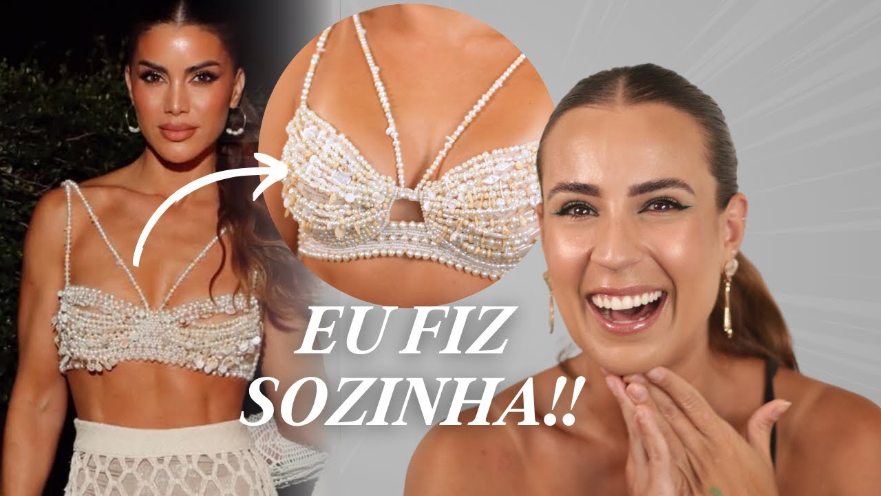 Transformei um SUTIÃ BEGE de R$30 em um TOP DE R$5 MIL!