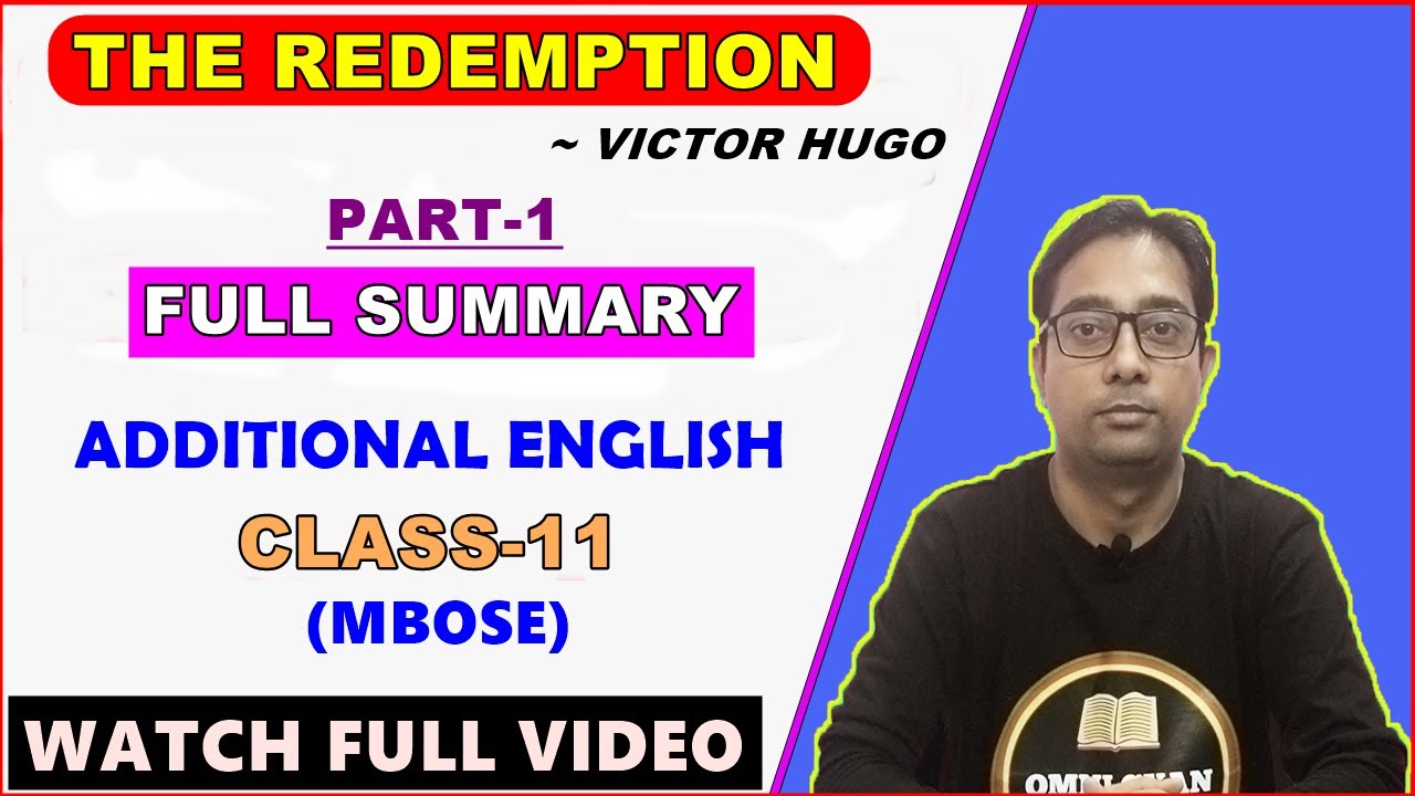 The Redemption By Victor Hugo (Part-1) || Full Explanation || Additional English || Class-11